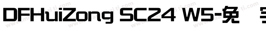 DFHuiZong SC24 W5字体转换